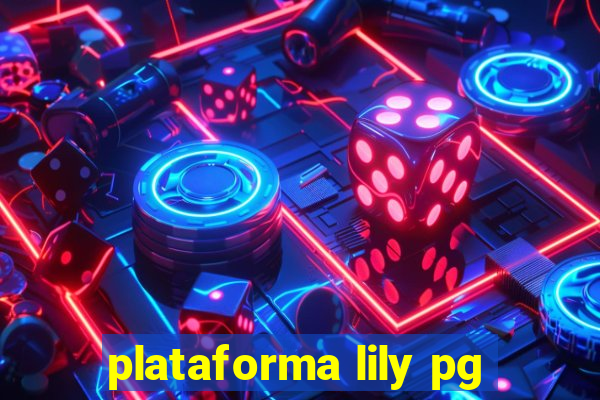 plataforma lily pg